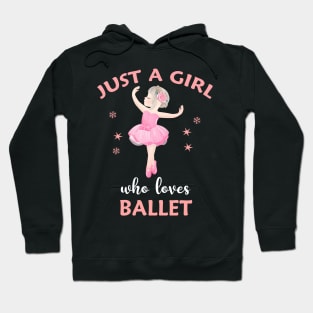 Just a Girl Who Loves Ballet Hoodie